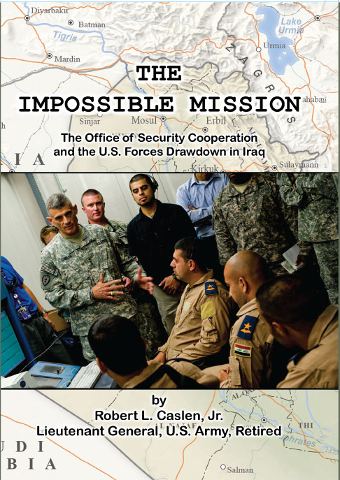 Cover for The Impossible Mission: The Office of Security Cooperation and the U.S. Forces Drawdown in Iraq 